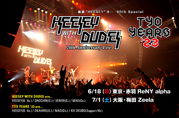 HEESEY WITH DUDES 20th Anniversary Live with TYO YEARS ‘23